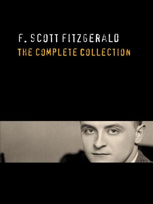 cover image of F. Scott Fitzgerald--The Complete Collection